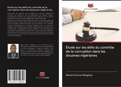 Étude sur les défis du contrôle de la corruption dans les douanes nigérianes - Okagbue, Ekene Francis