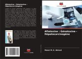 Aflatoxine : Génotoxine - Hépatocarcinogène