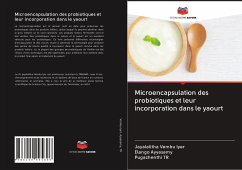 Microencapsulation des probiotiques et leur incorporation dans le yaourt - Vembu Iyer, Jayalalitha;Ayyasamy, Elango;TR, Pugazhenthi