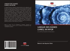 LANGUE DES SIGNES LIVRES, KA'APOR - Silva, Beatriz de Aquino