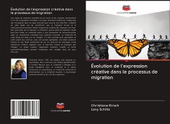 Évolution de l'expression créative dans le processus de migration - Kirsch, Christiane;Schiltz, Lony