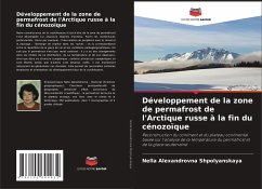Développement de la zone de permafrost de l'Arctique russe à la fin du cénozoïque - Shpolyanskaya, Nella Alexandrovna