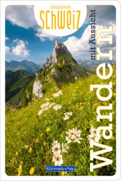 Kümmerly+Frey Erlebnis Schweiz Wandern mit Aussicht - Wanderführer