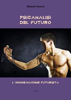 Psicanalisi del futuro (eBook, ePUB) - Guerra, Roberto