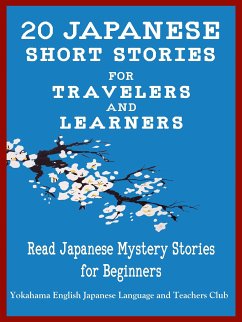 20 Japanese Short Stories for Travelers and Learners (eBook, ePUB) - English Japanese Language & Teachers Club, Yokahama
