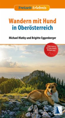 Wandern mit Hund in Oberösterreich - Hlatky, Michael;Eggenberger, Brigitte