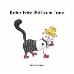 Kater Fritz lädt zum Tanz (eBook, ePUB) - Schoberth, Petra