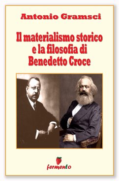 Il materialismo storico e la filosofia di Benedetto Croce (eBook, ePUB) - Gramsci, Antonio