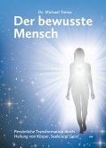 Der bewusste Mensch Der bewusste Mensch