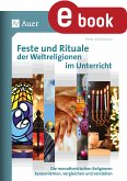 Feste und Rituale der Weltreligionen im Unterricht (eBook, PDF)
