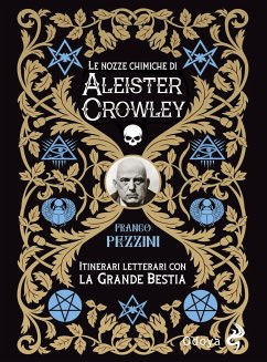 Le nozze chimiche di Aleister Crowley (eBook, ePUB) - Pezzini, Franco