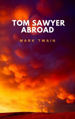 Tom Sawyer Abroad (eBook, ePUB) - Twain, Mark