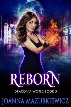 Reborn: Draconia World Book 5 (eBook, ePUB) - Mazurkiewicz, Joanna