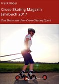 Cross-Skating Magazin Jahrbuch 2017 (eBook, ePUB)