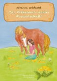 Johanna entdeckt das Geheimnis echter Freundschaft (eBook, ePUB)