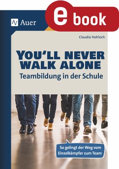 Youll never walk alone_Teambildung in der Schule (eBook, PDF) - Hohloch, Claudia