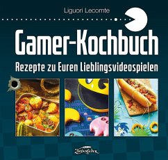 Gamer-Kochbuch - Lecomte, Liguori