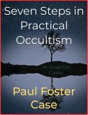 Seven Steps in Practical Occultism (eBook, ePUB)