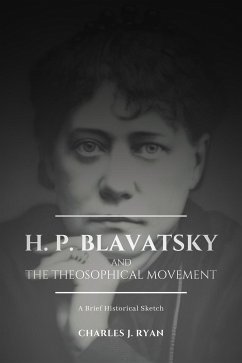 H. P. Blavatsky and The Theosophical Movement (eBook, ePUB) - J. Ryan, Charles