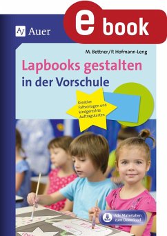 Lapbooks gestalten in der Vorschule (eBook, PDF) - Bettner, Melanie; Hofmann-Leng, Petra