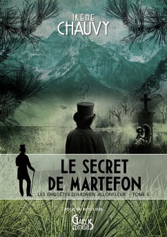 Les Enquêtes d'Hadrien Allonfleur sous le Second Empire - Tome 5 (eBook, ePUB) - Chauvy, Irène