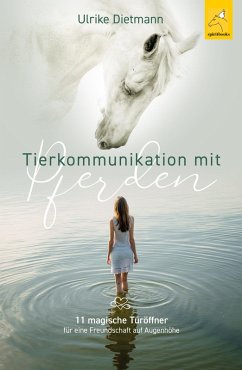 Tierkommunikation mit Pferden (eBook, ePUB) - Dietmann, Ulrike