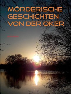 Mörderische Geschichten von der Oker (eBook, ePUB) - Rohde, Katrin