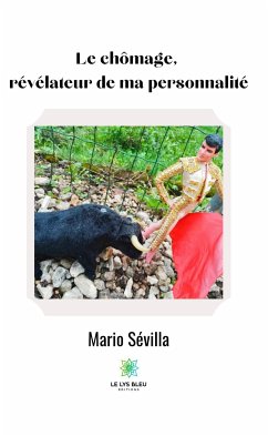 Le chômage, révélateur de ma personnalité (eBook, ePUB) - Sévilla, Mario