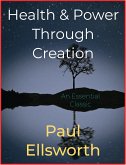 Health & Power Through Creation (eBook, ePUB)