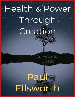Health & Power Through Creation (eBook, ePUB) - Ellsworth, Paul