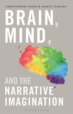 Brain, Mind, and the Narrative Imagination (eBook, ePUB) - Comer, Christopher; Taggart, Ashley
