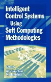 Intelligent Control Systems Using Soft Computing Methodologies (eBook, PDF)