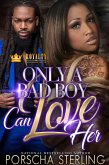 Only a Bad Boy Can Love Her (eBook, ePUB)