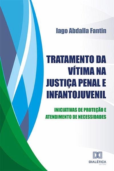 Tratamento da vítima na Justiça Penal e Infantojuvenil (eBook, ePUB)