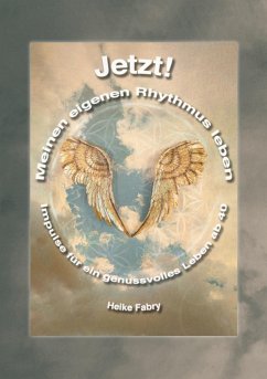 Jetzt! Meinen eigenen Rhythmus leben (eBook, ePUB)