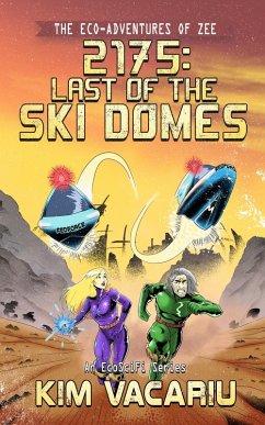 Cover Last of the Ski Domes (Eco-Adventures of Zee, #1) (eBook, ePUB)