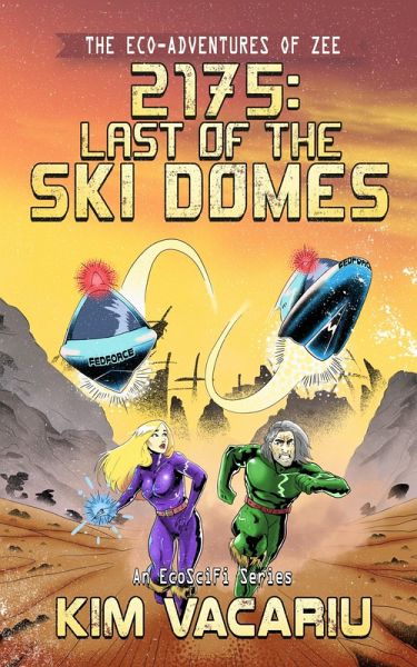 Last of the Ski Domes (Eco-Adventures of Zee, #1) (eBook, ePUB)