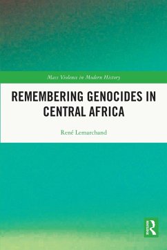 Remembering Genocides in Central Africa (eBook, ePUB) - Lemarchand, Rene