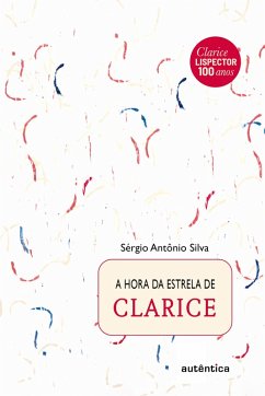 A hora da estrela de Clarice (eBook, ePUB) - Silva, Sérgio Antônio