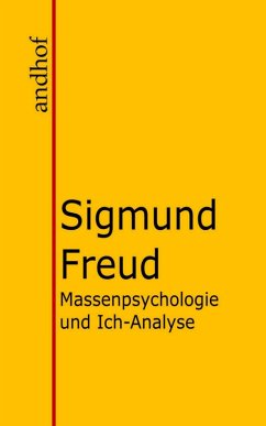 Massenpsychologie und Ich-Analyse (eBook, ePUB) - Freud, Sigmund