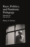 Race, Politics, and Pandemic Pedagogy (eBook, PDF)