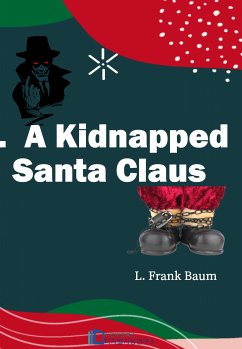 A Kidnapped Santa Claus (eBook, ePUB) - Baum, L. Frank