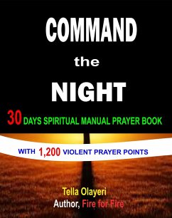 Cover Command The Night 30 Days Spiritual Manual Prayer Book (eBook, ePUB)