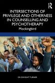 Intersections of Privilege and Otherness in Counselling and Psychotherapy (eBook, PDF)