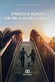 O Processo de Mediação com Famílias em Conflito Judicial (eBook, ePUB)