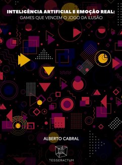 Inteligência Artificial e Emoção Real (eBook, ePUB) - Cabral, Alberto