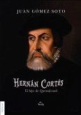 Hernán Cortés, el hijo de Quetzalcoatl (eBook, ePUB)