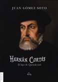 Hernán Cortés, el hijo de Quetzalcoatl (eBook, ePUB)