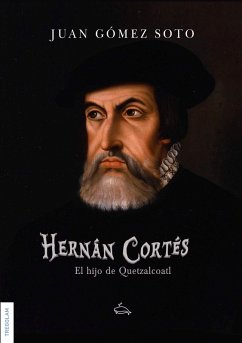 Cover Hernán Cortés, el hijo de Quetzalcoatl (eBook, ePUB)