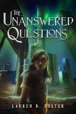 The Unanswered Questions (Book One in The Unanswered Questions Series) (eBook, ePUB)